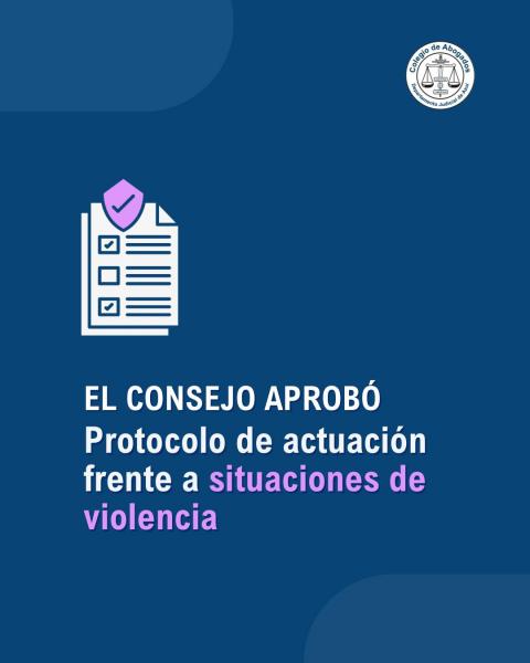 El C.A.A. aprobó un protocolo de actuación frente a situaciones de violencia