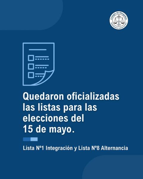 Quedaron oficializadas las listas que participarán en las elecciones del 15 de mayo