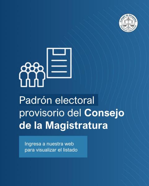 Elecciones del Consejo de la Magistratura: Padrón Electoral Provisorio