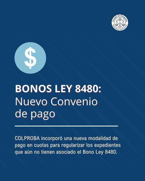 Convenio de pago para regularizar Bonos Ley 8480