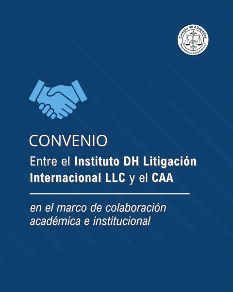 El Colegio firmó un convenio de colaboración académica con el Instituto DH Litigación Internacional